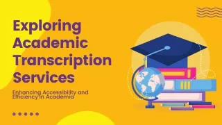 Exploring Academic Transcription Services Enhancing Accessibility and Efficiency in Academia