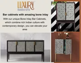 Bar cabinets with amazing bone inlay