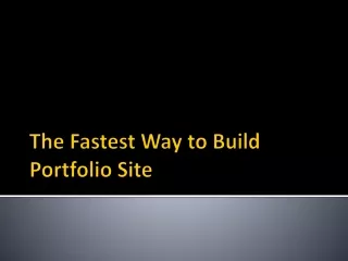 The Fastest Way to Build Portfolio Site