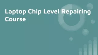 Laptop Chip Level Repairing Course