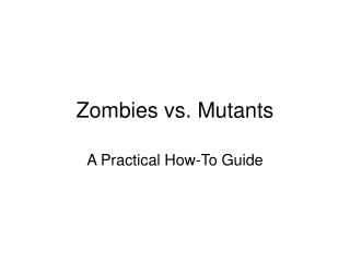 Zombies vs. Mutants