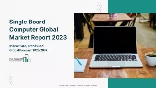 Global Single Board Computer Market 2023 Growth, Competitive Landscape 2032