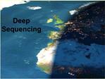 Review of Deep Sequencing