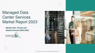 Managed Data Center Services Market Size, Share Analysis, Trends, Growth Report