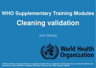 WHO Supplementary Training Modules Cleaning validation