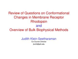 Review of Questions on Conformational Changes in Membrane Receptor Rhodopsin and Overview of Bulk Biophysical Methods