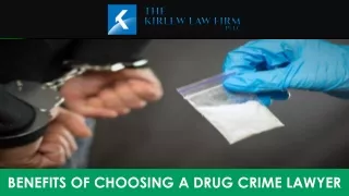 Benefits of Choosing a Drug Crime Lawyer