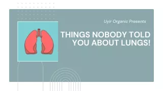 Things Nobody Told You About Lungs!