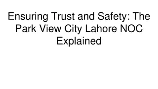 Ensuring Trust and Safety_ The Park View City Lahore NOC Explained
