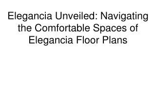 Elegancia Unveiled_ Navigating the Comfortable Spaces of Elegancia Floor Plans