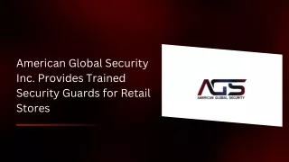 American Global Security Inc. Provides Trained Security Guards for Retail Stores