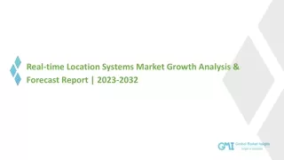 Real-time Location Systems Market Growth Analysis & Forecast Report | 2023-2032