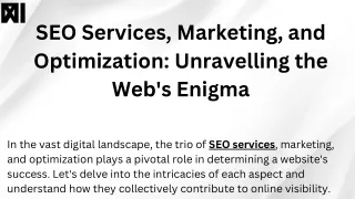 SEO Services, Marketing, and Optimization Unravelling the Web's Enigma