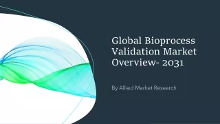 Bioprocess Validation Market Size, Share, Growth, Trends, Forecast 2023-2032