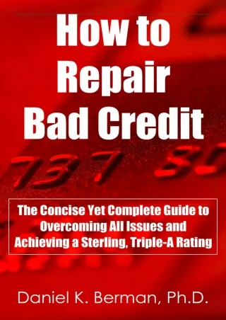 ✔Read❤ ebook [PDF]  How to Repair Bad Credit: The Concise Yet Complete Guide to