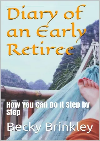 PDF/✔Read❤  Diary of an Early Retiree: How You Can Do It Step by Step