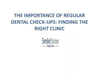 THE IMPORTANCE OF REGULAR DENTAL CHECK-UPS