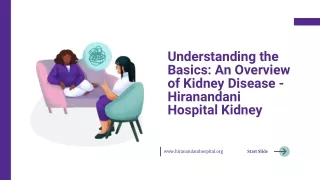 Understanding the Basics An Overview of Kidney Disease - Hiranandani Hospital Kidney