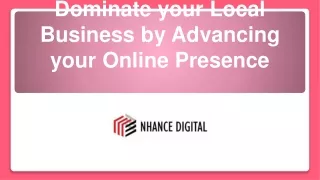 Dominate your Local Business by Advancing your Online Presence