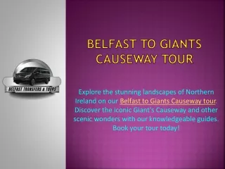 Belfast to Giants Causeway Tour