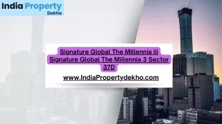 Signature Global The Millennia 3 | Signature Global The Millennia 3 Sector 37D