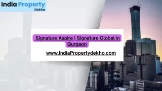 Signature Aspire | Signature Global in Gurgaon