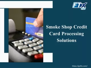 Credit Card Processing for Smoke Shops: Your Complete Guide