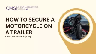 How to Secure a Motorcycle on a Trailer