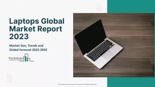 Global Laptops Market 2023 - By  Size, Drivers, Trends, Competitors