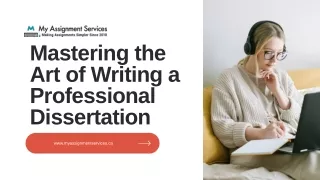 Mastering the Art of Writing a Professional Dissertation