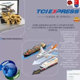 Streamlining Supply Chains with TCI Express: A Transport Logistics Marvel