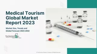 Global Medical Tourism Market Industry Size, Share and Forecast To 2032