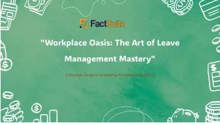 Workplace Oasis-The Art of Leave Management Mastery