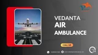 Choose Top-Class Transport Through Vedanta Air Ambulance service in Goa and Air Ambulance service in Imphal