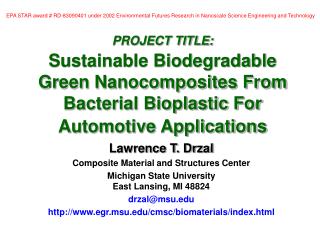 PROJECT TITLE: Sustainable Biodegradable Green Nanocomposites From Bacterial Bioplastic For Automotive Applications