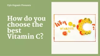 How do you choose the best Vitamin C