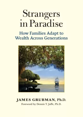 $PDF$/READ/DOWNLOAD Strangers in Paradise: How Families Adapt to Wealth Across Generations