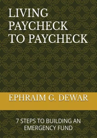 [PDF] DOWNLOAD LIVING PAYCHECK TO PAYCHECK: 7 STEPS TO BUILDING AN EMERGENCY FUND