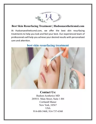 Best Skin Resurfacing Treatment | Hudsonaestheticsmd.com