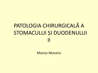 Patologia chirurgicală a stomacului 2