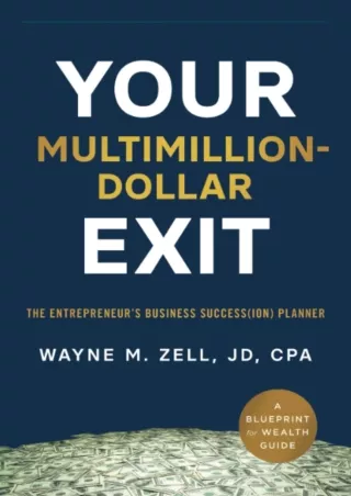 [PDF] ⭐DOWNLOAD⭐  Your Multimillion-Dollar Exit: The Entrepreneur’s Business Suc