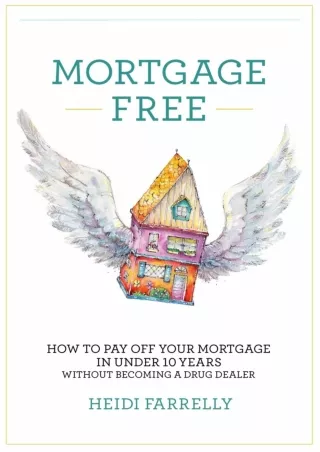 get [PDF] ⭐DOWNLOAD⭐ Mortgage Free: How to Pay Off Your Mortgage in Under 10 Yea