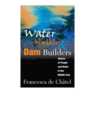 full]✔download️⚡(pdf) Water Sheikhs and Dam Builders Stories of People and Water