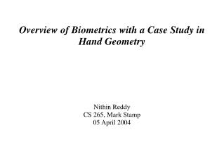 Overview of Biometrics with a Case Study in Hand Geometry