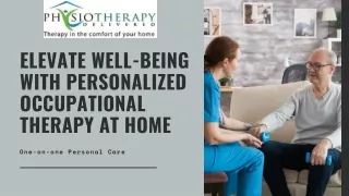 Elevate Well-being with Personalized Occupational Therapy at Home