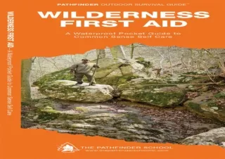 [PDF Read❤️ ONLINE] Wilderness First Aid : Medical Care in the Middle of Nowhere