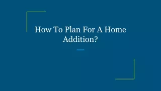 How To Plan For A Home Addition_