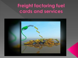 Freight factoring fuel cards and services