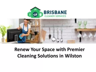 Renew Your Space with Premier Cleaning Solutions in Wilston