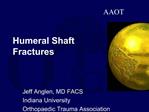 Humeral Shaft Fractures